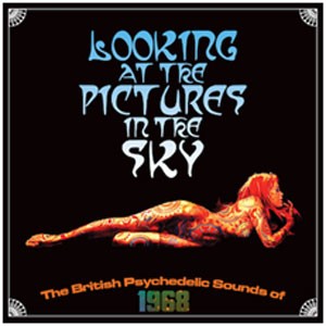 Image of Various Artists - Looking At The Pictures In The Sky: The British Psychedelic Sounds Of 1968