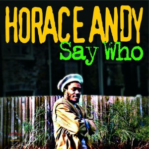 Image of Horace Andy - Say Who