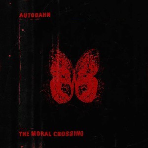 Image of Autobahn - The Moral Crossing