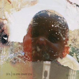 Image of Blis - No One Loves You