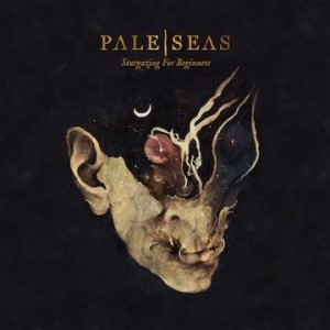 Image of Pale Seas - Stargazing For Beginners