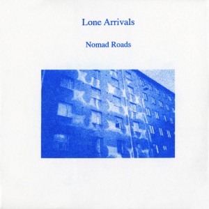 Image of Lone Arrivals - Nomad Roads