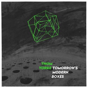 Image of Thom Yorke - Tomorrow's Modern Boxes