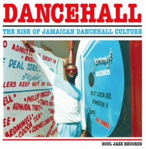 Image of Various Artists - Soul Jazz Records Presents - Dancehall: The Rise Of Jamaican Dancehall Culture