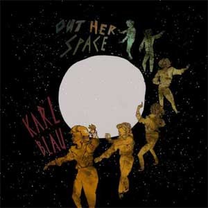 Image of Karl Blau - Out Her Space