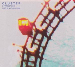 Image of Cluster - Cluster & Farnbauer Live In Vienna 1980