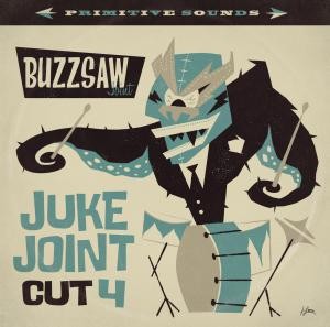 Image of Various Artists - Buzzsaw Joint Cut 4 - Juke Joint