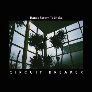Image of Circuit Breaker - Hands Return To Shake