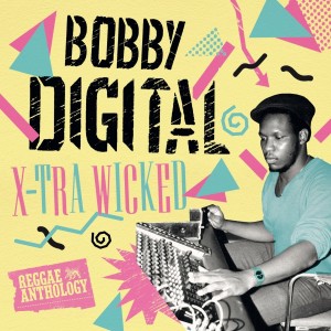 Image of Various Artists - X-Tra Wicked (Bobby Digital Reggae Anthology)