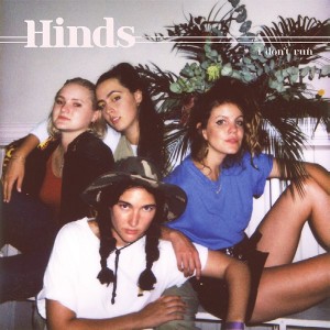 Image of Hinds - I Don't Run