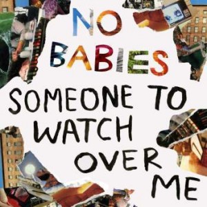Image of No Babies - Someone To Watch Over Me