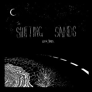 Image of The Shifting Sands - Zoe / Run