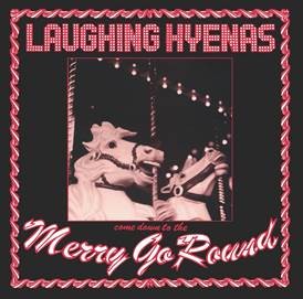 Image of Laughing Hyenas - Merry Go Round