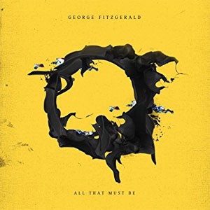 Image of George FitzGerald - All That Must Be