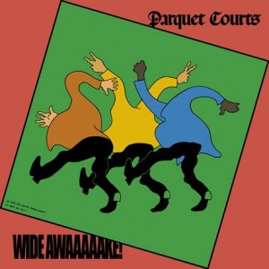 Image of Parquet Courts - Wide Awake!