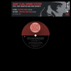Image of Gary Clail Sound System - Electric Skies / Twisted Love (Dub)