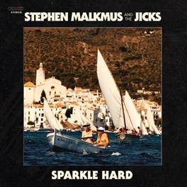Image of Stephen Malkmus & The Jicks - Sparkle Hard