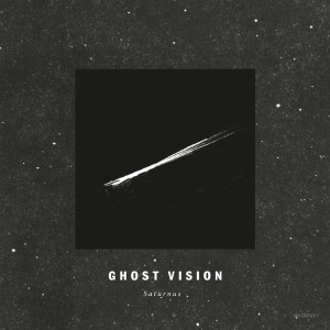 Image of Ghost Vision - Saturnus