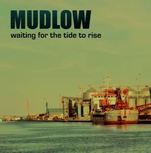 Image of Mudlow - Waiting For The Tide To Rise