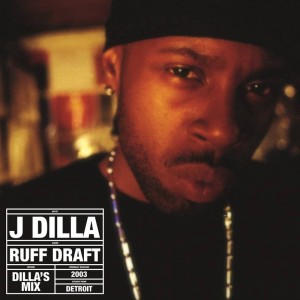 Image of J Dilla - Rough Draft The Dilla Mix - RSD18 Edition
