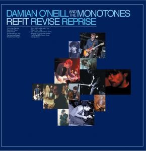Image of Damian O'Neill & The Monotones - Refit Revise Reprise