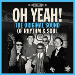Image of Various Artists - OH YEAH! The Original Sound Of Rhythm & Soul