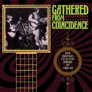 Image of Various Artists - Gathered From Coincidence: The British Folk-pop Sound Of 1965-66