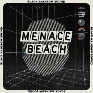 Image of Menace Beach - Black Rainbow Sound