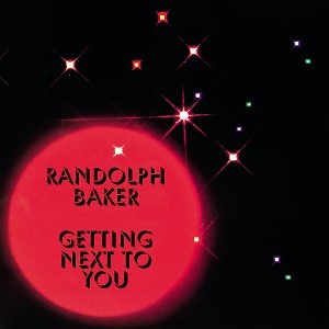Image of Randolph Baker - Getting Next To You
