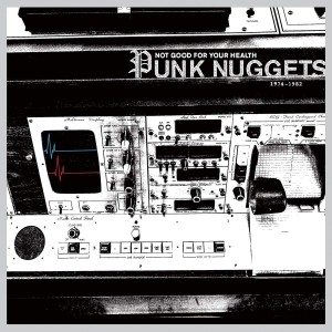 Image of Various Artists - Not Good For Your Health: Punk Nuggets 1974-1982