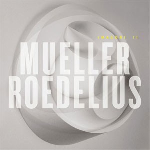 Image of Mueller_Roedelius - Imagori II