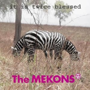 Image of The Mekons 77 - It Is Twice Blessed