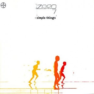 Image of Zero 7 - Simple Things (Reissue)