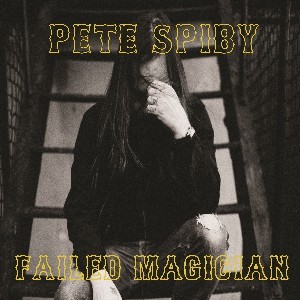 Image of Pete Spiby - Failed Magician