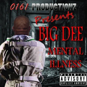 Image of Big Dee - Presents Mental Illness