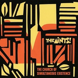 Image of The Aints! - The Church Of Simultaneous Existence