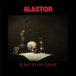 Image of Alastor - Slave To The Grave
