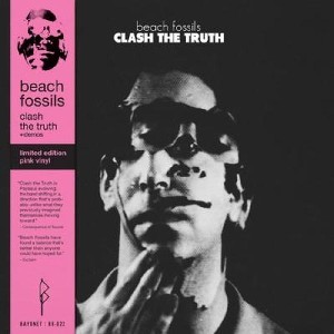 Image of Beach Fossils - Clash The Truth