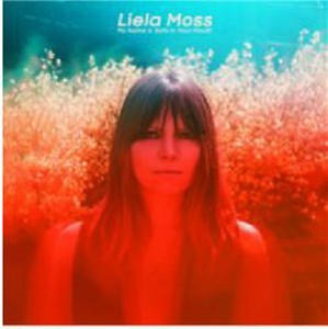 Image of Liela Moss - My Name Is Safe In Your Mouth