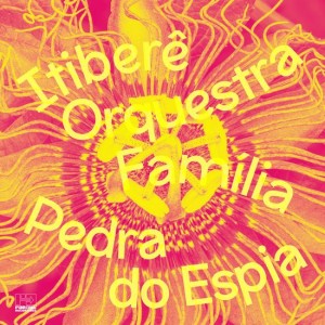 Image of Itibere Orquestra Familia - Pedra Do Espia