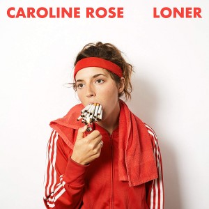 Image of Caroline Rose - Loner