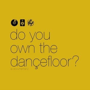 Image of Shiny Brick Films Presents... - Do You Own The Dancefloor?