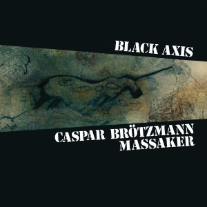 Image of Caspar Brotzmann Massaker - Black Axis
