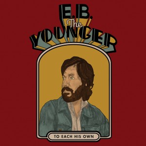 Image of E.B. The Younger - To Each His Own