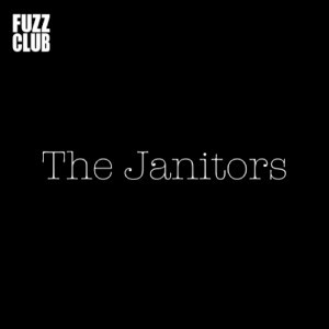Image of The Janitors - Fuzz Club Session