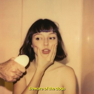 Image of Stella Donnelly - Beware Of The Dogs