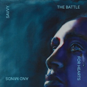 Image of Savvy - The Battle For Hearts & Minds