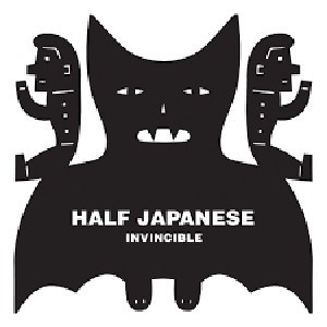 Image of Half Japanese - Invincible