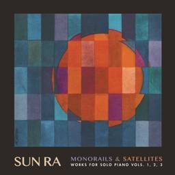 Image of Sun Ra - Monorails And Satellites - Works For Solo Piano Vols. 1,2,3