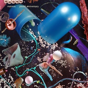 Image of Matmos - Plastic Anniversary